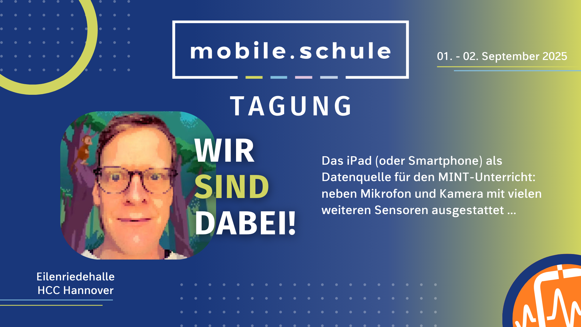 Sharepic der mobile.schule-Tagung am 1. und 2. September in der Eilenriedehalle, HCC Hannover mit 8bit-Bild von mir, dem phyphox-Icon und dem Text „Das iPad (oder Smartphone) als Datenquelle für den MINT-Unterricht: neben Mikrofon und Kamera mit vielen weiteren Sensoren ausgestattet …“